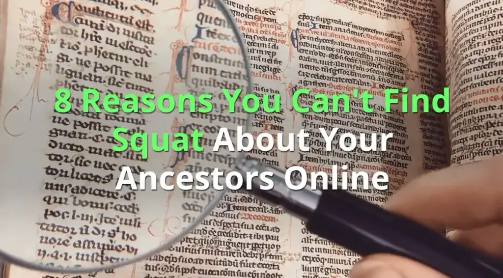 'Video thumbnail for 8 Reasons You Can't Find Squat About Your Ancestors Online'