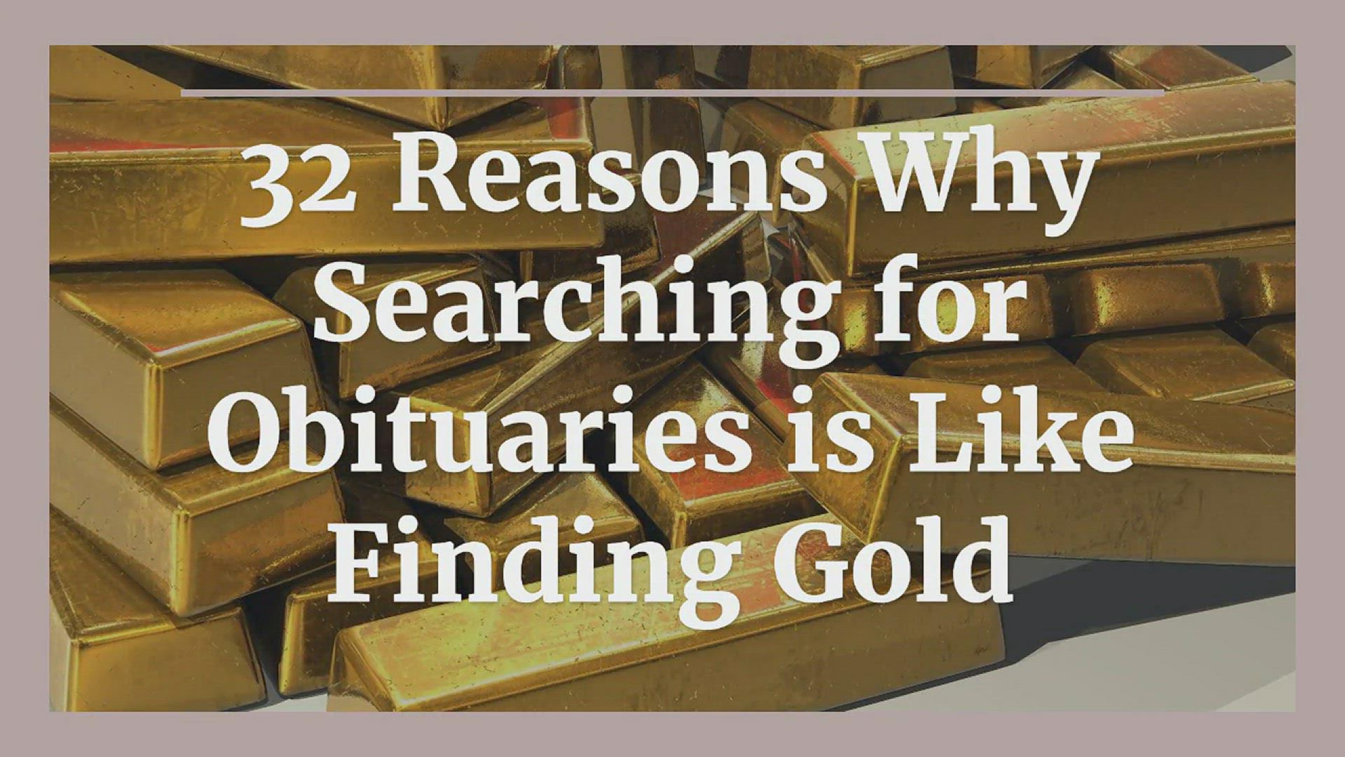 'Video thumbnail for 32 Reasons Why Searching for Obituaries is Like Finding Gold'