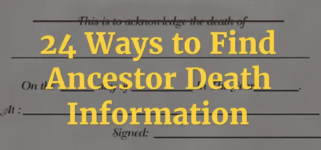 'Video thumbnail for 24 Ways to Find Ancestor Death Information'