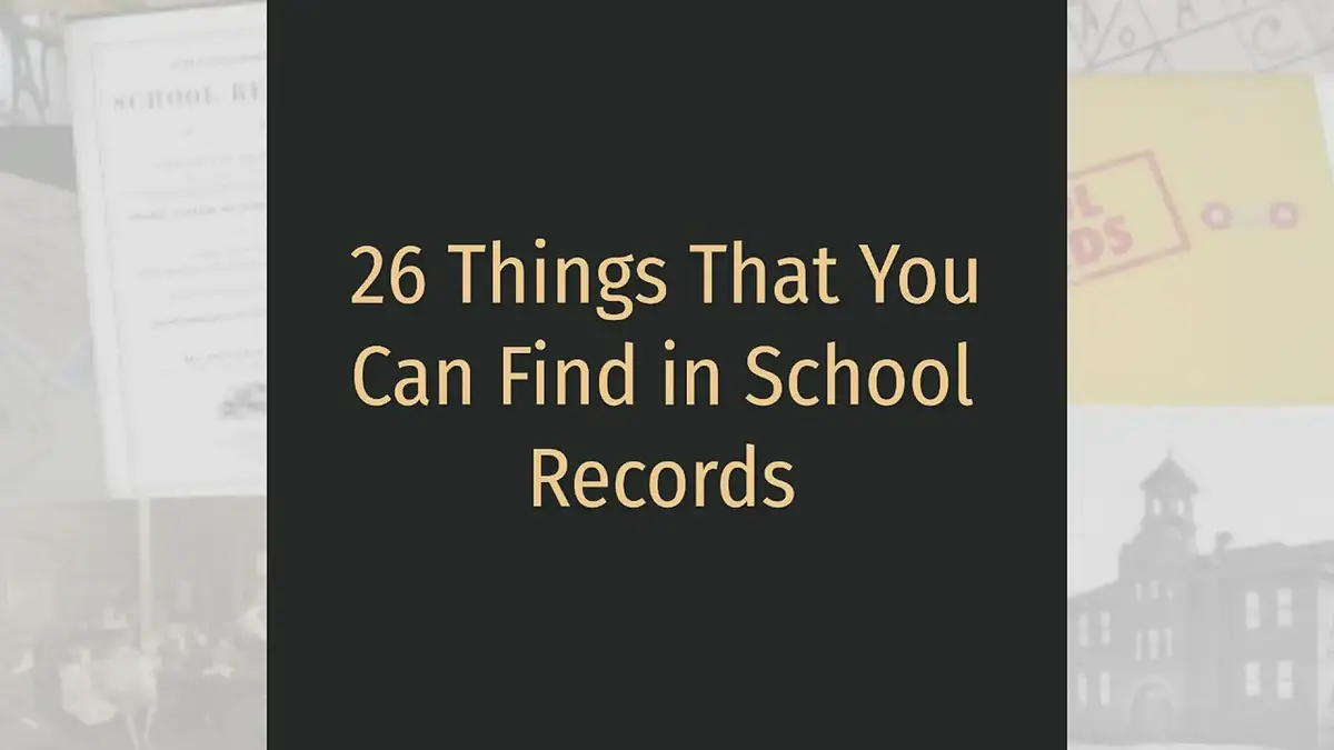 'Video thumbnail for 26 Things That You Can Find in School Records'