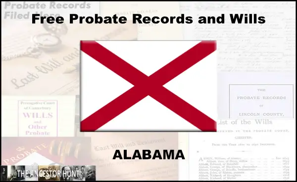 Free Alabama Probate Records and Wills – The Ancestor Hunt