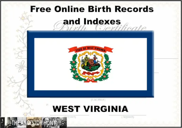 Free Online West Virginia Birth Records and Indexes The Ancestor Hunt