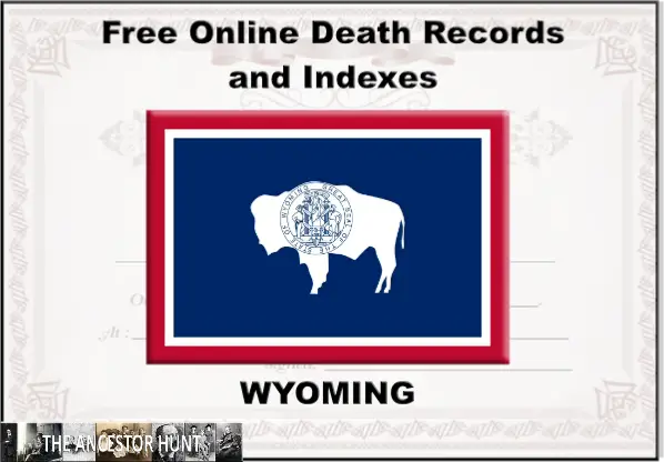 Free Online Wyoming Death Records and Indexes - The Ancestor Hunt