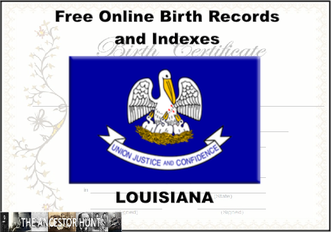 flour Chairman freedom Free Online Louisiana Birth Records and Indexes – The Ancestor Hunt